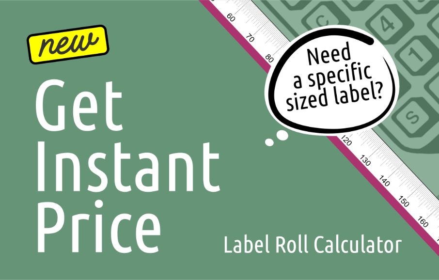 Label Roll Calculator - Get Instant Price - Need a specific sized label?