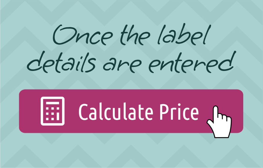 Once the label details are entered, calculate price